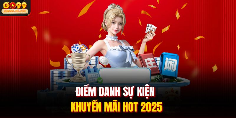 Điểm danh sự kiện khuyến mãi hot 2025