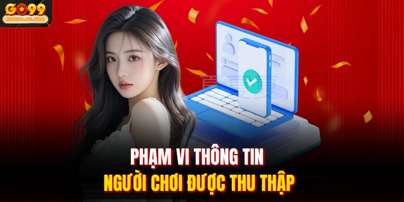 Phạm vi thông tin người chơi được thu thập